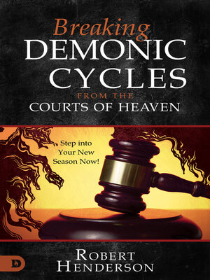 cover image of Breaking Demonic Cycles from the Courts of Heaven